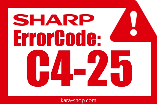 کد خطا: C4-25 شارپ و رفع آن