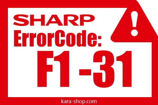 کد خطا: F1-31 شارپ و رفع آن