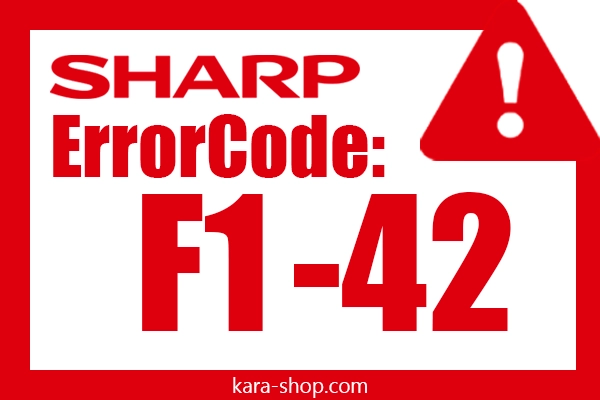 کد خطا: F1-42 شارپ و رفع آن