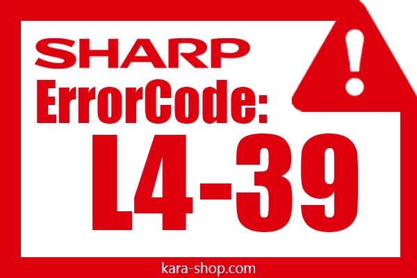 کد خطا: L4-39 شارپ و رفع آن