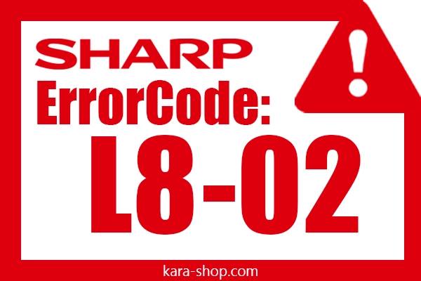 کد خطا: L8-02 شارپ و رفع آن