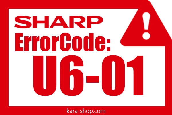 کد خطا: U6-00 شارپ و رفع آن